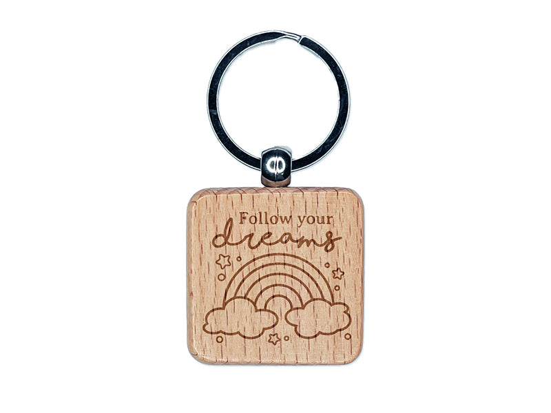 Follow Your Dreams Cute Rainbow Motivational Engraved Wood Square Keychain Tag Charm