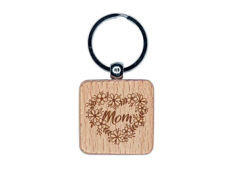Mom Script in Flower Heart Wreath Mother's Day Birthday Engraved Wood Square Keychain Tag Charm