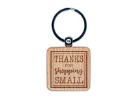 Thanks for Shopping Small Business Thank You Engraved Wood Square Keychain Tag Charm