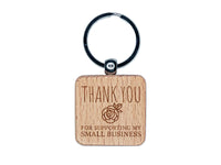 Thank You for Supporting My Small Business Sweet Rose Engraved Wood Square Keychain Tag Charm