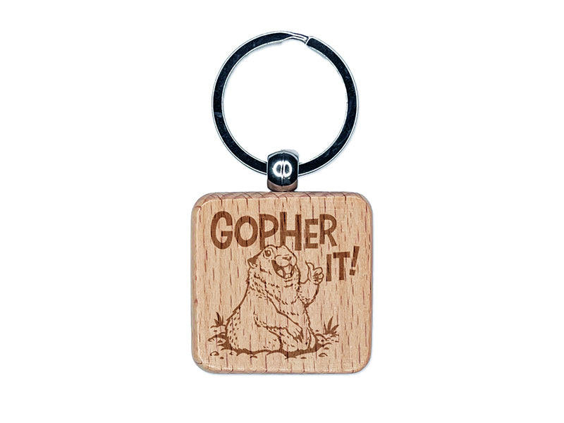 Go For It Inspirational and Encouraging Gopher Engraved Wood Square Keychain Tag Charm