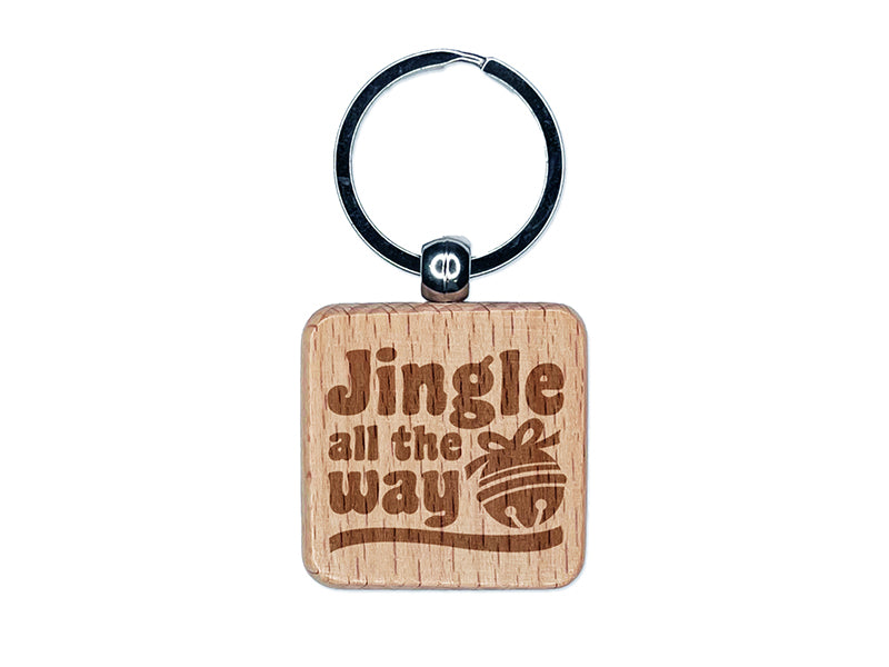 Jingle All the Way Christmas Holiday Engraved Wood Square Keychain Tag Charm