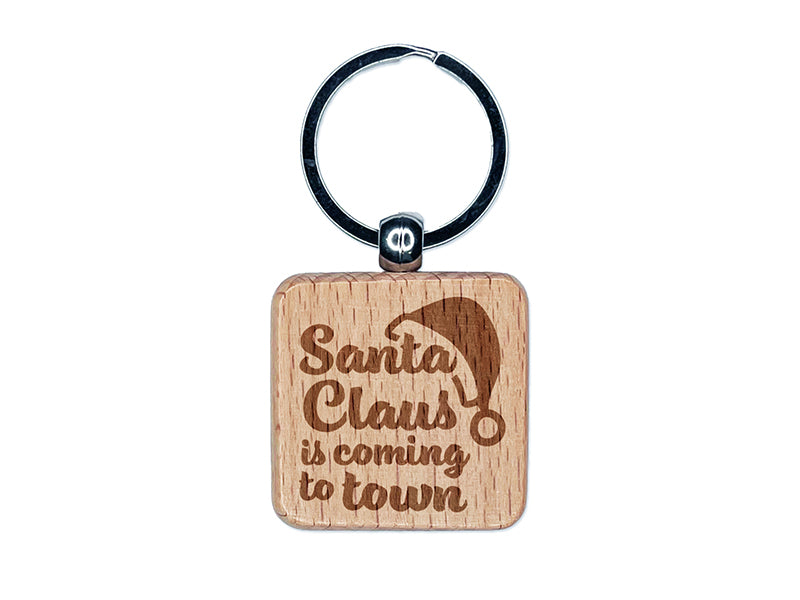 Santa Claus is Coming to Town Christmas Engraved Wood Square Keychain Tag Charm