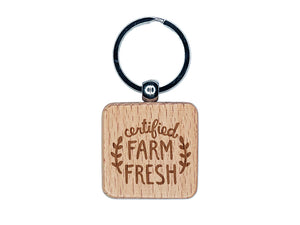 Certified Farm Fresh Engraved Wood Square Keychain Tag Charm