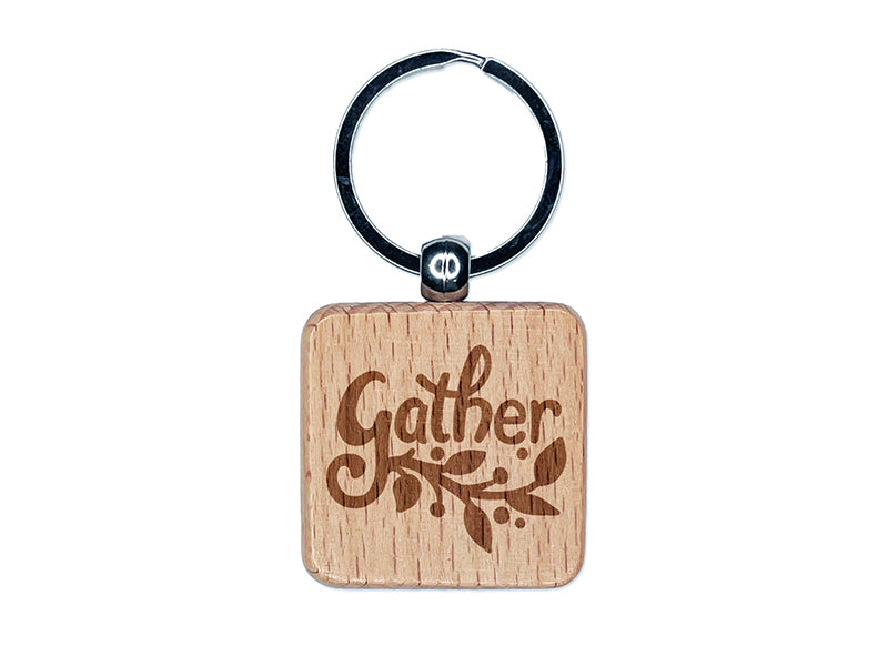 Gather Pretty Foliage Autumn Fall Harvest Engraved Wood Square Keychain Tag Charm