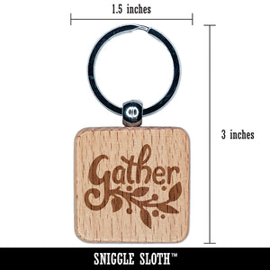 Gather Pretty Foliage Autumn Fall Harvest Engraved Wood Square Keychain Tag Charm