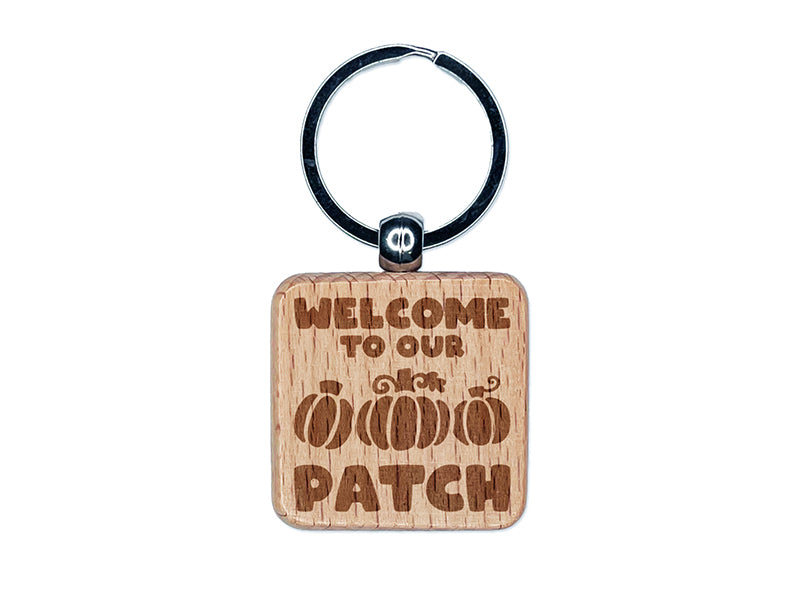 Welcome to Our Pumpkin Patch Fall Autumn Engraved Wood Square Keychain Tag Charm