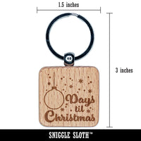 XX Days Til Christmas Ornament Snowflakes Engraved Wood Square Keychain Tag Charm