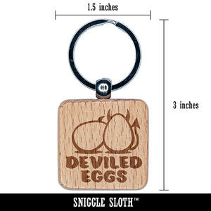 Deviled Eggs Funny Pun Engraved Wood Square Keychain Tag Charm