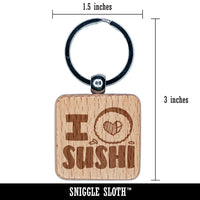 I Heart Love Sushi Roll Engraved Wood Square Keychain Tag Charm