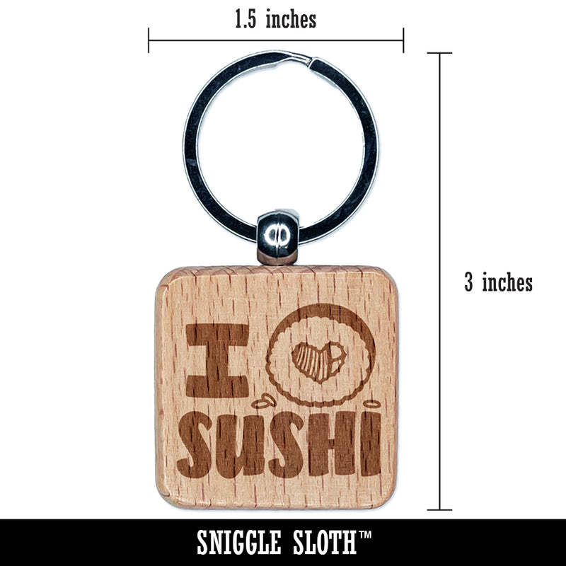 I Heart Love Sushi Roll Engraved Wood Square Keychain Tag Charm