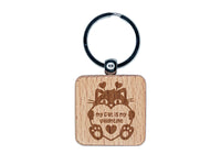 My Cat is My Valentine Valentine's Day Engraved Wood Square Keychain Tag Charm
