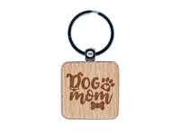Dog Mom Paw Print Engraved Wood Square Keychain Tag Charm