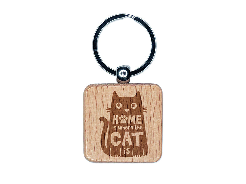 Home Is Where the Cat Is Engraved Wood Square Keychain Tag Charm