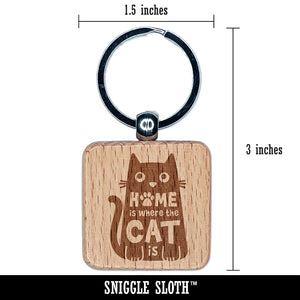 Home Is Where the Cat Is Engraved Wood Square Keychain Tag Charm