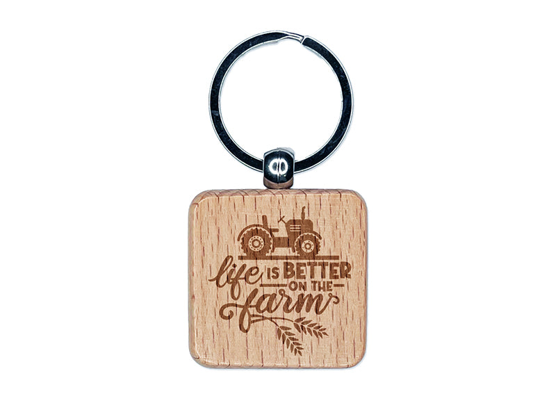 Life is Better on the Farm Tractor Engraved Wood Square Keychain Tag Charm