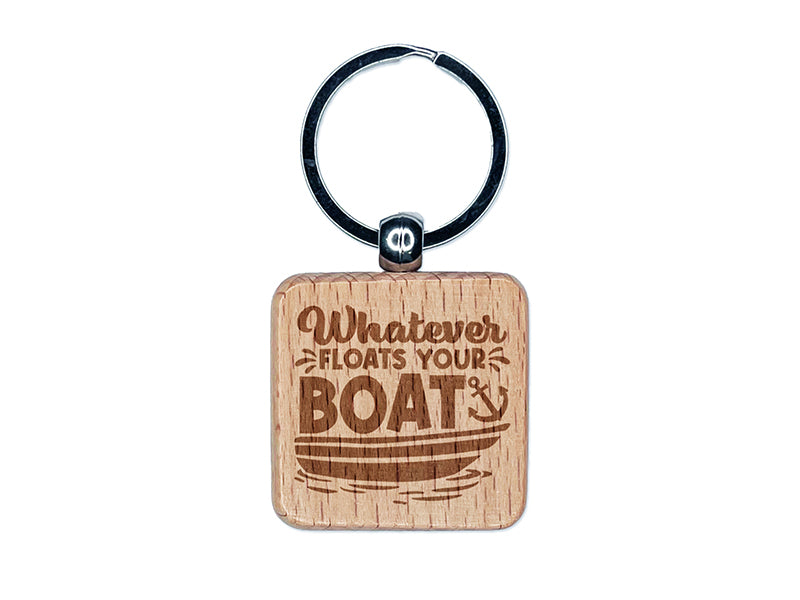 Whatever Floats Your Boat Lake Life Pun Engraved Wood Square Keychain Tag Charm