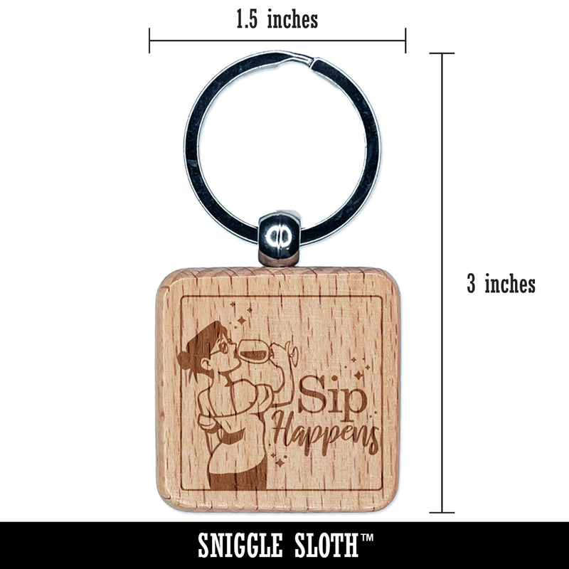 Sip Happens Wine Woman Engraved Wood Square Keychain Tag Charm