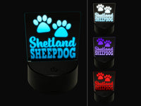 Shetland Sheepdog Dog Paw Prints Fun Text 3D Illusion LED Night Light Sign Nightstand Desk Lamp