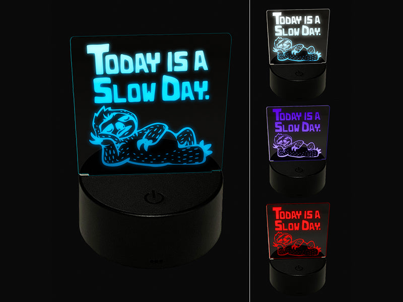 Today is a Slow Day Sloth 3D Illusion LED Night Light Sign Nightstand Desk Lamp