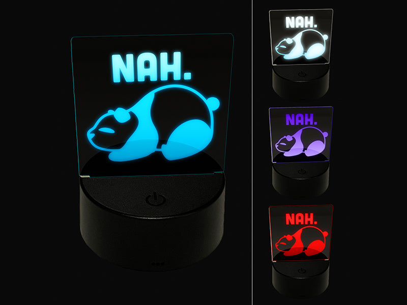 Nah Cute and Lazy Panda Doesn't Want to do Anything 3D Illusion LED Night Light Sign Nightstand Desk Lamp