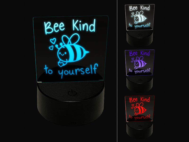 Bee Be Kind to Yourself Cute Motivational Quote Pun 3D Illusion LED Night Light Sign Nightstand Desk Lamp