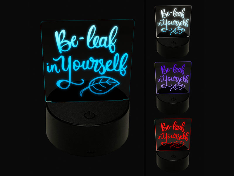 Be-Leaf Believe in Yourself Motivational Quote Pun 3D Illusion LED Night Light Sign Nightstand Desk Lamp
