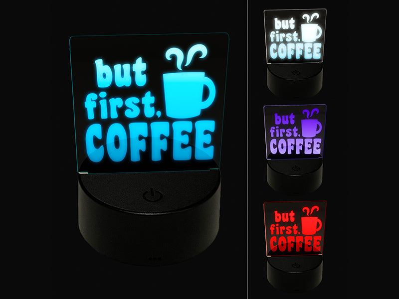 But First Coffee Steaming Mug 3D Illusion LED Night Light Sign Nightstand Desk Lamp