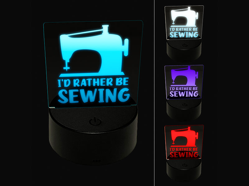 I'd Rather Be Sewing 3D Illusion LED Night Light Sign Nightstand Desk Lamp