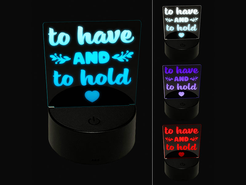 To Have and To Hold Wedding Love 3D Illusion LED Night Light Sign Nightstand Desk Lamp