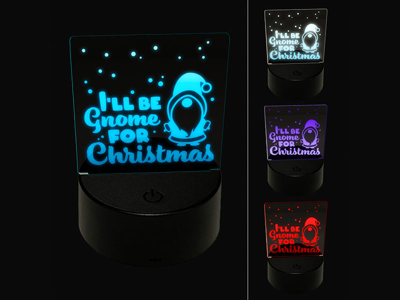 I'll Be Gnome For Christmas Home 3D Illusion LED Night Light Sign Nightstand Desk Lamp