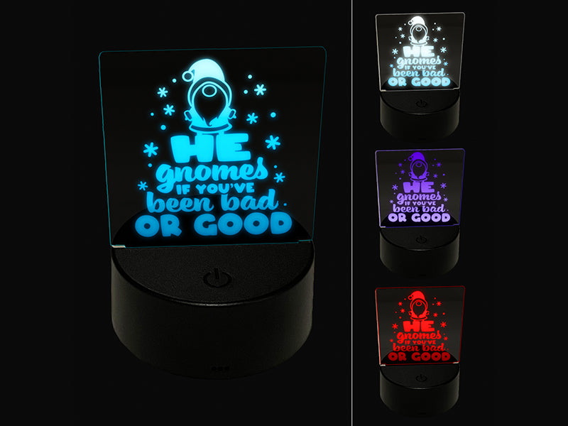 He Gnomes if You've Been Bad or Good Christmas Santa 3D Illusion LED Night Light Sign Nightstand Desk Lamp