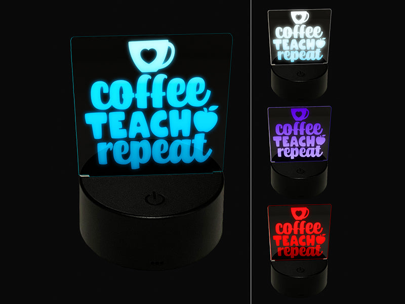 Coffee Teach Repeat Teacher 3D Illusion LED Night Light Sign Nightstand Desk Lamp