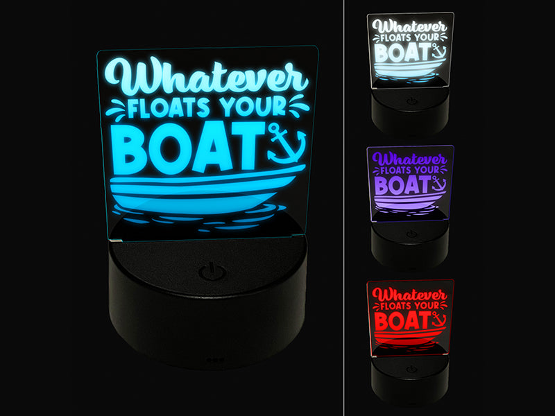 Whatever Floats Your Boat Lake Life Pun 3D Illusion LED Night Light Sign Nightstand Desk Lamp