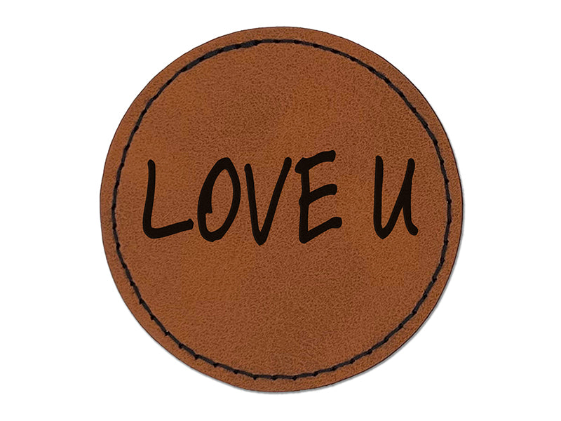 Love U You Text Round Iron-On Engraved Faux Leather Patch Applique - 2.5"