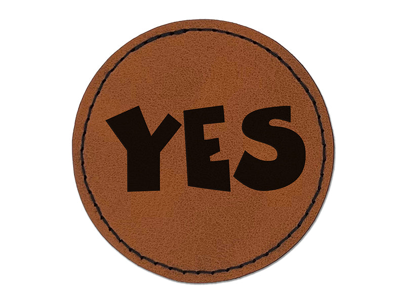 Yes Text Round Iron-On Engraved Faux Leather Patch Applique - 2.5"