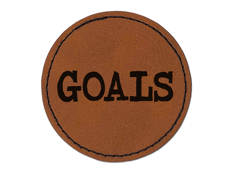 Goals Fun Text Round Iron-On Engraved Faux Leather Patch Applique - 2.5"