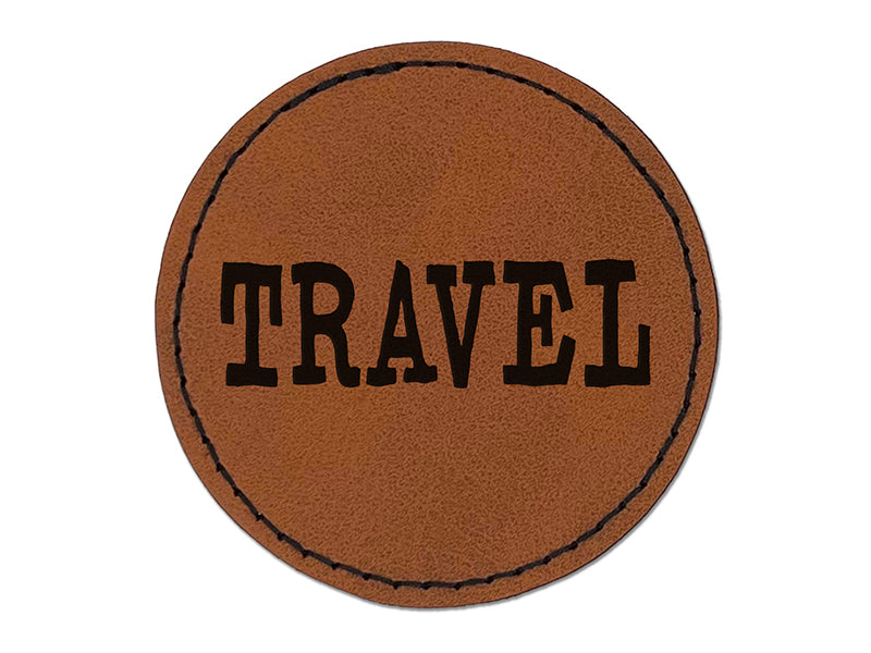 Travel Fun Text Round Iron-On Engraved Faux Leather Patch Applique - 2.5"