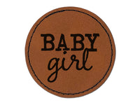 Baby Girl Fun Text Round Iron-On Engraved Faux Leather Patch Applique - 2.5"