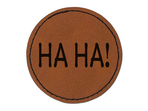 Ha Ha Fun Text Round Iron-On Engraved Faux Leather Patch Applique - 2.5"