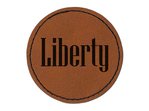 Liberty Fun Text Round Iron-On Engraved Faux Leather Patch Applique - 2.5"