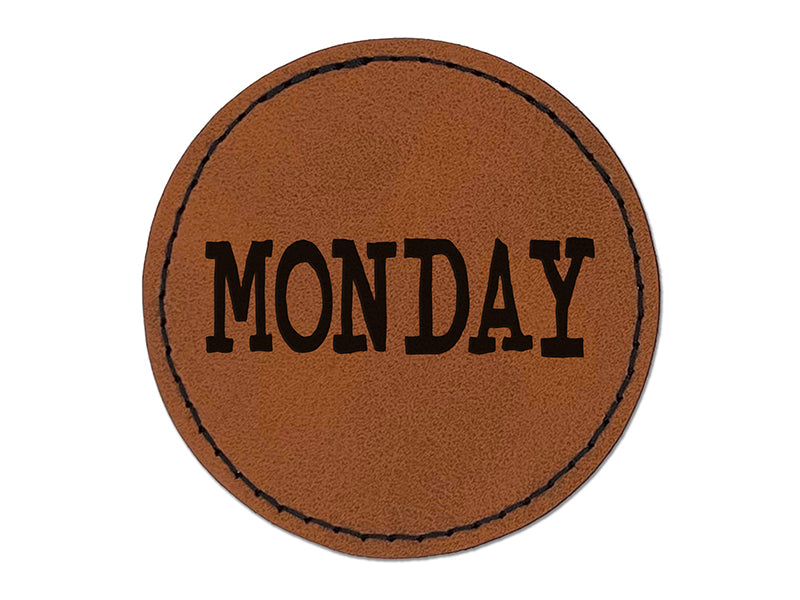 Monday Text Round Iron-On Engraved Faux Leather Patch Applique - 2.5"