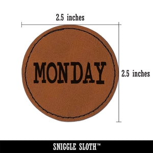 Monday Text Round Iron-On Engraved Faux Leather Patch Applique - 2.5"