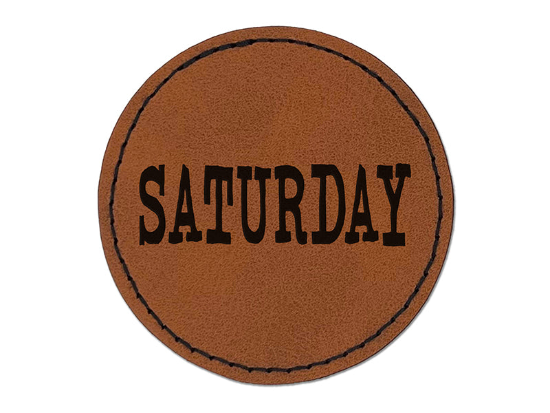 Saturday Text Round Iron-On Engraved Faux Leather Patch Applique - 2.5"