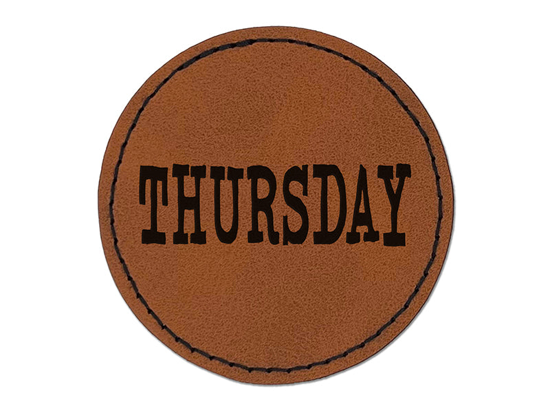 Thursday Text Round Iron-On Engraved Faux Leather Patch Applique - 2.5"