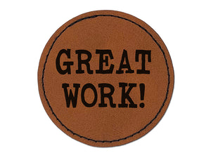 Great Work Fun Text Teacher School Round Iron-On Engraved Faux Leather Patch Applique - 2.5"