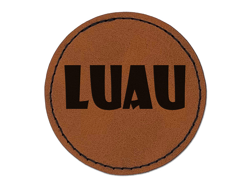 Luau Hawaii Fun Text Round Iron-On Engraved Faux Leather Patch Applique - 2.5"