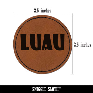 Luau Hawaii Fun Text Round Iron-On Engraved Faux Leather Patch Applique - 2.5"