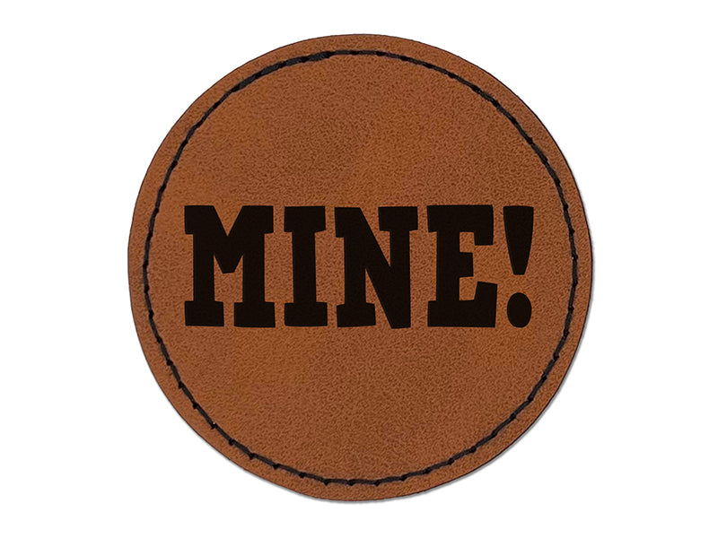 Mine Fun Text Round Iron-On Engraved Faux Leather Patch Applique - 2.5"