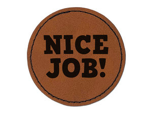 Nice Job Fun Text Teacher School Round Iron-On Engraved Faux Leather Patch Applique - 2.5"